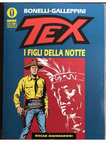 Tex I Figli Della Notte (Oscar Best Sellers) 01 - UNICO