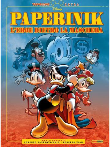Topolino Extra PAPERINIK L'EROE DIETRO LA MASCHERA