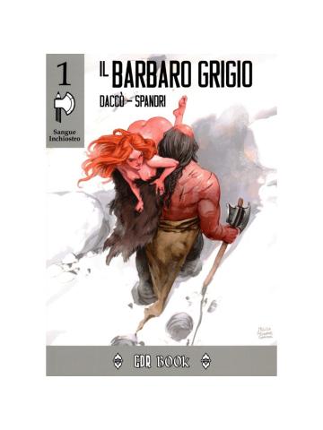 Libro Game SANGUE INCHIOSTRO 1 IL BARBARO GRIGIO