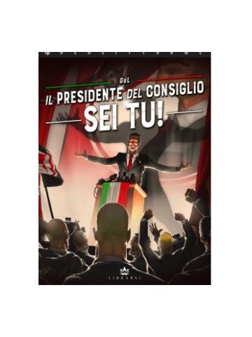 Libro Game IL PRESIDENTE DEL CONSIGLIO SEI TU